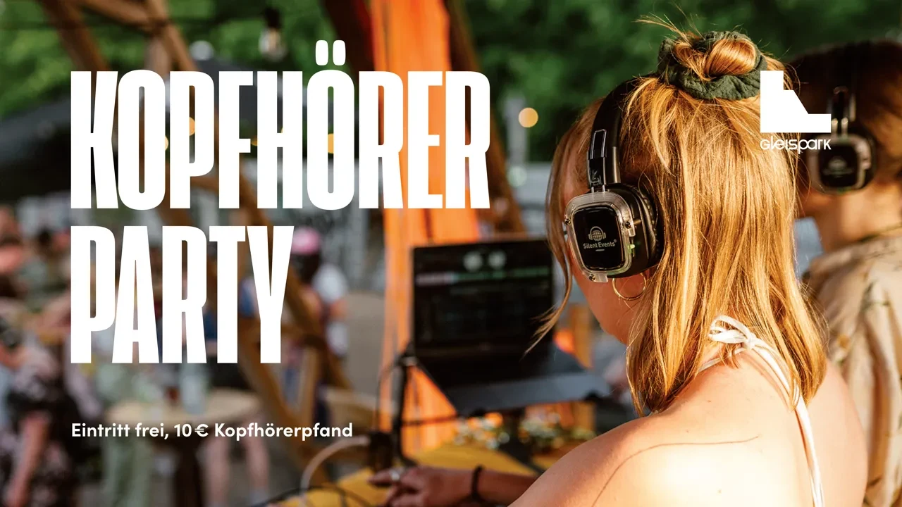 Kopfhörerparty – Gleispark