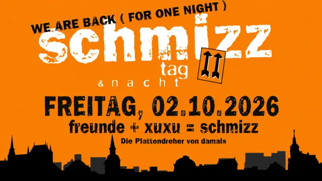 Schmizz Reloaded Party - We are back (for one night)