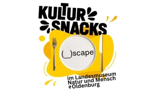Kultursnack: (_)scape: Landschaft als konstruierter Raum – Landesmuseum Natur und Mensch Oldenburg